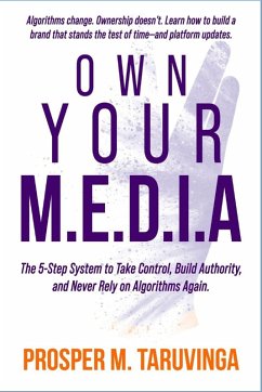 Own Your M.E.D.I.A - Taruvinga, Prosper M