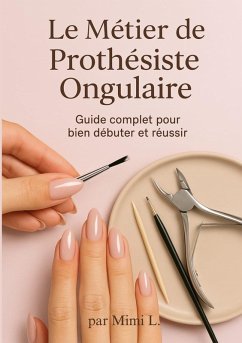 Le métier de Prothésiste Ongulaire Le métier de Prothésiste Ongulaire