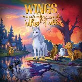 WINGS, Courage and Other Fables