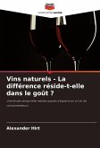 Vins naturels - La différence réside-t-elle dans le goût ? Vins naturels - La différence réside-t-elle dans le goût ?