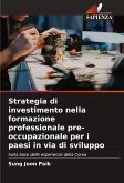 Strategia di investimento nella formazione professionale pre-occupazionale per i paesi in via di sviluppo