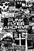 Punk Flyer Archive 1980-1990 Punk Flyer Archive 1980-1990
