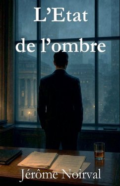 L'Etat de l'ombre - Noirval, Jérôme