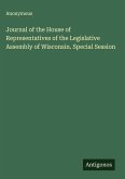 Journal of the House of Representatives of the Legislative Assembly of Wisconsin. Special Session