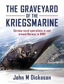 The Graveyard of The Kriegsmarine