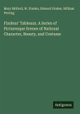 Findens' Tableaux. A Series of Picturesque Scenes of National Character, Beauty, and Costume