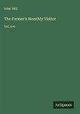The Farmer's Monthly Visitor The Farmer's Monthly Visitor