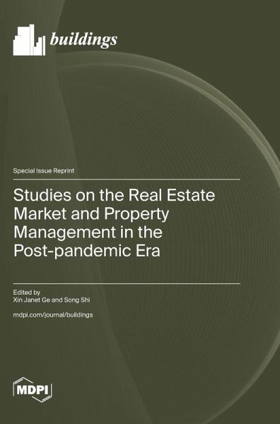 Studies on the Real Estate Market and Property Management in the Post-pandemic Era Studies on the Real Estate Market and Property Management in the Post-pandemic Era