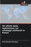 Gli effetti della legislazione sui sondaggi elettorali in Kenya Gli effetti della legislazione sui sondaggi elettorali in Kenya