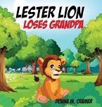 Lester Lion Loses Grandpa