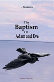 The Baptism of Adam and Eve The Baptism of Adam and Eve