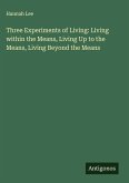 Three Experiments of Living: Living within the Means, Living Up to the Means, Living Beyond the Means