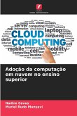 Adoção da computação em nuvem no ensino superior Adoção da computação em nuvem no ensino superior