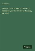 Journal of the Convention Holden at Montpelier, on the 6th Day of January, A.D. 1836