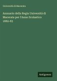 Annuario della Regia Università di Macerata per l'Anno Scolastico 1882-83 Annuario della Regia Università di Macerata per l'Anno Scolastico 1882-83