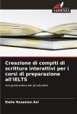 Creazione di compiti di scrittura interattivi per i corsi di preparazione all'IELTS