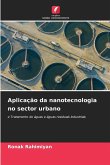 Aplicação da nanotecnologia no sector urbano Aplicação da nanotecnologia no sector urbano