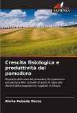 Crescita fisiologica e produttività del pomodoro