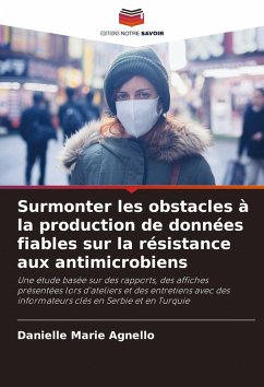 Cover Surmonter les obstacles à la production de données fiables sur la résistance aux antimicrobiens