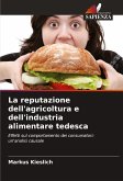 La reputazione dell'agricoltura e dell'industria alimentare tedesca