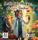 Le Remède Magique da Tigre Docteur (French Edition)