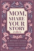 Mom, Share Your Story Mom, Share Your Story