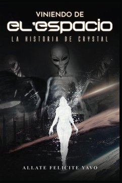 Viniendo de El'espacio La Historia de Crystal - Yavo, Allate Felicite Viniendo de El'espacio La Historia de Crystal - Yavo, Allate Felicite