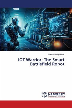 Cover IOT Warrior: The Smart Battlefield Robot