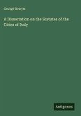 A Dissertation on the Statutes of the Cities of Italy