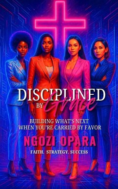 Disciplined by Grace - Opara, Ngozi
