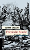 Friesische Macht Friesische Macht