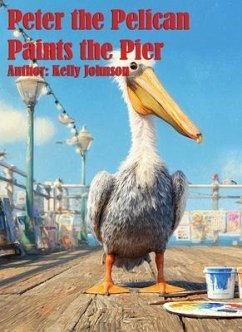 Cover Peter the Pelican Paints the Pier (eBook, ePUB)