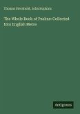 The Whole Book of Psalms: Collected Into English Metre