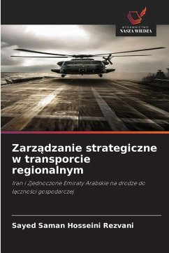 Zarz¿dzanie strategiczne w transporcie regionalnym - Hosseini Rezvani, Sayed Saman Zarz¿dzanie strategiczne w transporcie regionalnym - Hosseini Rezvani, Sayed Saman