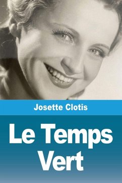 Le Temps Vert - Clotis, Josette