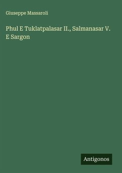 Cover Phul E Tuklatpalasar II., Salmanasar V. E Sargon