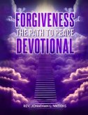 FORGIVENESS THE PATH TO PEACE (eBook, ePUB)