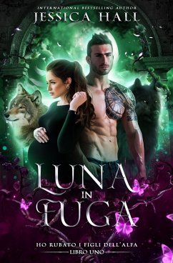 Luna in fuga (eBook, ePUB) - Hall, Jessica Luna in fuga (eBook, ePUB) - Hall, Jessica