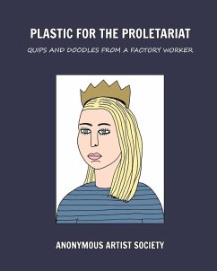 Plastic For The Proletariat - Society, Anonymous Artist Plastic For The Proletariat - Society, Anonymous Artist