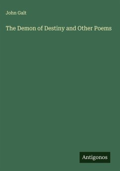 The Demon of Destiny and Other Poems - Galt, John