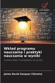 Wk¿ad programu nauczania i praktyki nauczania w wyniki