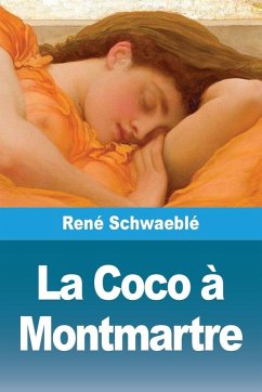 La Coco à Montmartre - Schwaeblé, René