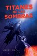 TITANES DE LAS SOMBRAS - Bild 1