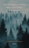 The Disquiet of Dow Hills and Other Hauntings Echoes, Silences & Things That Linger (eBook, ePUB) The Disquiet of Dow Hills and Other Hauntings Echoes, Silences & Things That Linger (eBook, ePUB)
