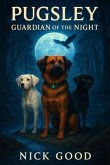 Pugsley- Guardian of the Night (eBook, ePUB)