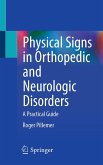 Physical Signs in Orthopedic and Neurologic Disorders (eBook, PDF)