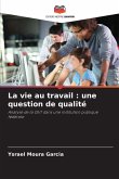 La vie au travail : une question de qualité
