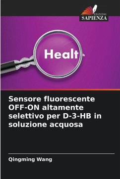 Sensore fluorescente OFF-ON altamente selettivo per D-3-HB in soluzione acquosa - Wang, Qingming