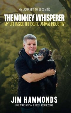 The Monkey Whisperer - Hammonds, Jim The Monkey Whisperer - Hammonds, Jim