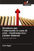 Strutture per l'intervento in caso di crisi - Confronto tra i Länder federali Strutture per l'intervento in caso di crisi - Confronto tra i Länder federali